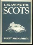 Life Among the Scots 1946 1st ed Beautiful