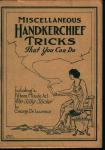 Miscellaneous Handkerchief Tricks You Can Do