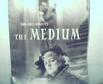 The Medium by  Geno Carlo Menotti! Program of the Film!