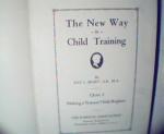 The New Way in Child Training Part 2-R.Beery, c1929!