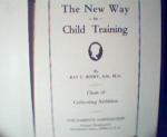 The New Way in Child Training Part 10-R.Beery, c1929!