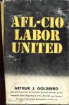 AFL-CIO United Arthur J Goldberg 1956