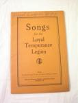 Ca 1920's SONGS FOR LOYAL TEMPERANCE LEGION