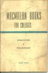 MACMILLAN BOOKS FOR COLLEGES ED. & PSYCH,1944-45