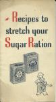 Recipes to Stretch your Sugar Ration,1942 Church & Dwig