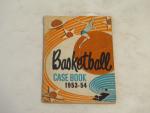 Basketball Case Book 1953-54- Offical Rules
